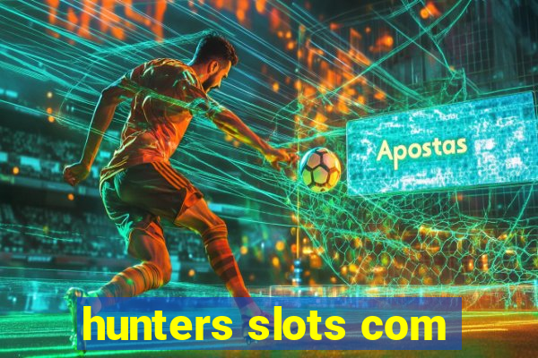 hunters slots com